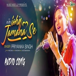 Ishq Jamana Se (Priyanka Singh)