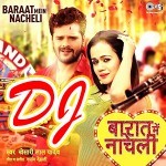 Bhauji Nachatari Laundo Bhi Fel Bhail Ba Dj Remix.mp3 Khesari Lal Yadav New Bhojpuri Mp3 Dj Remix Gana Video Song Download